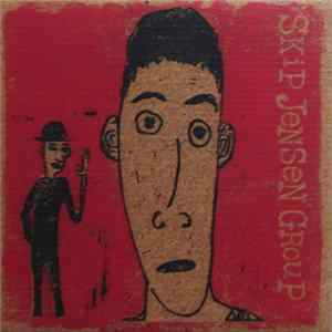 Skip Jensen Group - Building Down / Evil Weirdos mp3