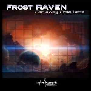 Frost Raven - Far Away From Home mp3