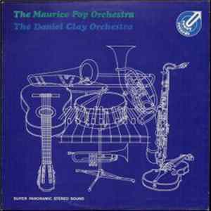 The Maurice Pop Orchestra / The Daniel Clay Orchestra - The Maurice Pop Orchestra / The Daniel Clay Orchestra mp3