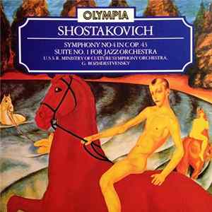 Shostakovich – U.S.S.R. Ministry Of Culture Symphony Orchestra, G. Rozhdestvensky - Symphony No. 4 / Suite No. 1 For Jazz Orchestra mp3