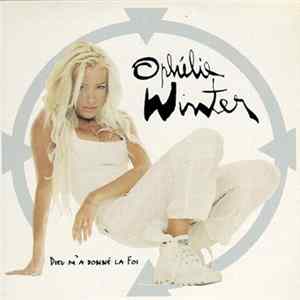 Ophélie Winter - Dieu M'a Donné La Foi mp3