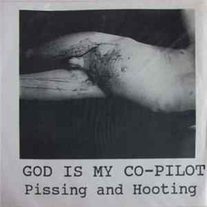 God Is My Co-Pilot - Pissing & Hooting mp3