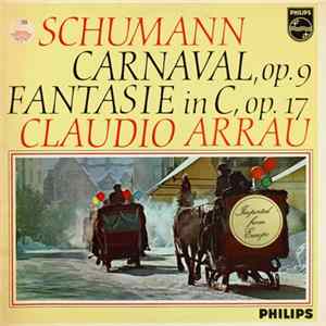 Schumann, Claudio Arrau - Carnaval, Op. 9 / Fantasie C-Dur, Op. 17 mp3