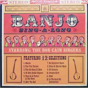 The Bob Cain Singers - Banjo Sing-A-Long Starring The Bob Cain Singers mp3