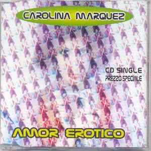 Carolina Marquez - Amor Erotico mp3