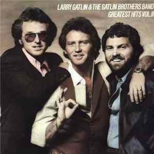 Larry Gatlin & The Gatlin Brothers Band - Greatest Hits Vol. II mp3