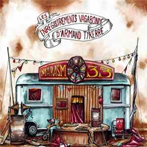 Armand Tykerre - Les Enregistrements Vagabonds D'Armand Tykere mp3