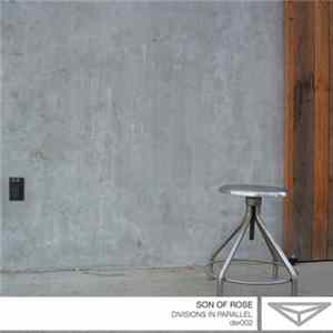 Son Of Rose - Divisions In Parallel mp3
