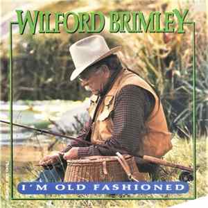 Wilford Brimley - I'm Old Fashioned mp3