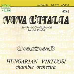 Hungarian Virtuosi Chamber Orchestra, Boccherini, Corelli, Puccini, Rossini, Vivaldi - Viva L'Italia mp3