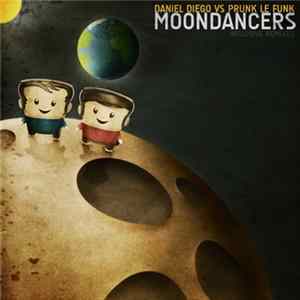 Daniel Diego Vs Prunk Le Funk - Moondancers mp3