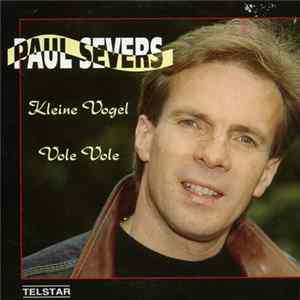 Paul Severs - Kleine Vogel / Vole Vole mp3