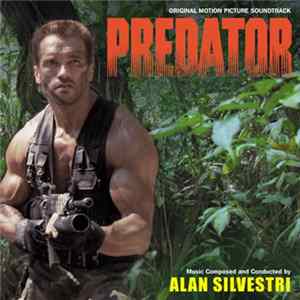 Alan Silvestri - Predator (Original Motion Picture Soundtrack) mp3