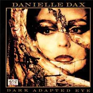 Danielle Dax - Dark Adapted Eye mp3