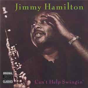 Jimmy Hamilton - Can't Help Swingin' mp3