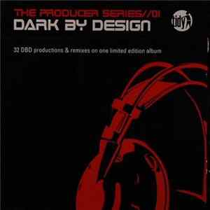 Dark By Design - The Producer Series//01 mp3