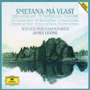 Smetana, James Levine - Má Vlast mp3
