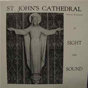 St. John Cathedral Choir, Spokane, Washington, C. Harold Eineke - St. John's Cathedral In Sight And Sound mp3