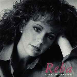 Reba McEntire - For My Broken Heart mp3
