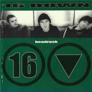 16 Down - Headrush mp3