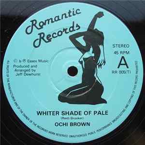 Ochi Brown - Whiter Shade Of Pale / When I'm Crying mp3