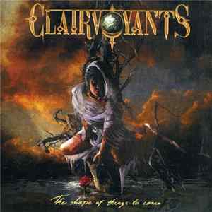 Clairvoyants - The Shape Of Things To Come mp3