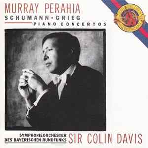 Murray Perahia, Schumann • Grieg, Symphonieorchester Des Bayerischen Rundfunks, Sir Colin Davis - Piano Concertos mp3
