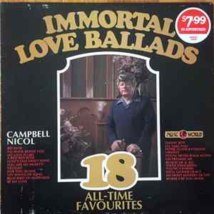 Campbell Nicol - Immortal Love Ballads 18 All-time Favourites mp3
