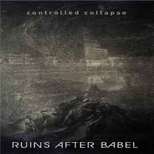 Controlled Collapse - Ruins After Babel mp3