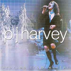 PJ Harvey - Stories From Winter mp3