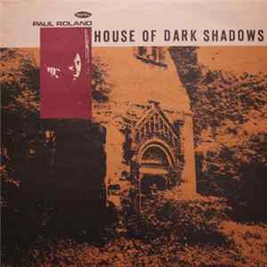 Paul Roland - House Of Dark Shadows mp3