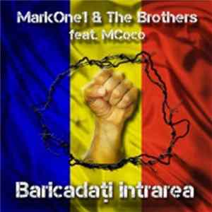 Markone1 & The Brothers feat. MCoco - Baricadați Intrarea mp3