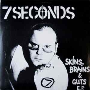 7 Seconds - Skins, Brains & Guts E.P. mp3