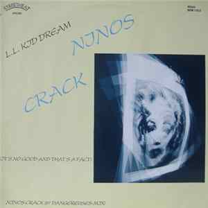 L.L. Kid Dream - Ninos Crack (It's No Good And That's A Fact) mp3