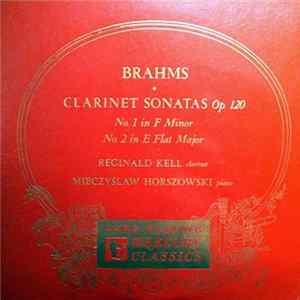 Brahms / Reginald Kell, Mieczyslaw Horszowski - Clarinet Sonatas Op. 120 mp3