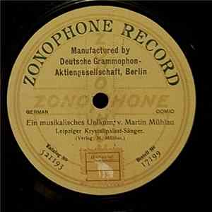 Leipziger Krystallpalast-Sänger, Martin Mühlau / Reinhold Fischer - Ein Musikalisches Unikum / Musikdirektor Knatterich mp3