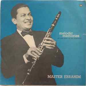 Master Ebrahim - Melodic Memories (Hit Film Tunes On The Clarionet) mp3
