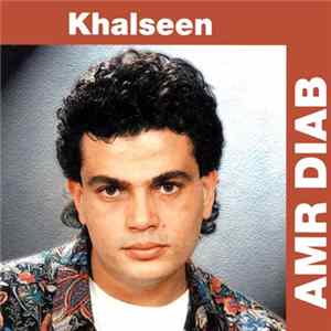 Amr Diab - Khalseen mp3