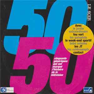 Various - 50 Génériques Pour 50 Ans De Télévision mp3