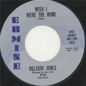 Hilliard Jones - Wish I Were The Wind mp3