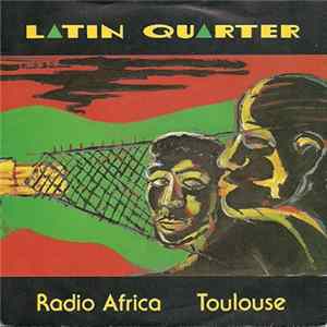 Latin Quarter - Radio Africa / Toulouse mp3