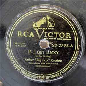 Arthur "Big Boy" Crudup - If I Get Lucky / Death Valley Blues mp3