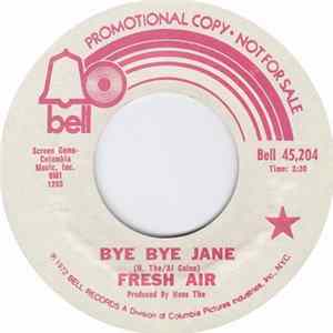 Fresh Air - Bye Bye Jane / It's All Over mp3