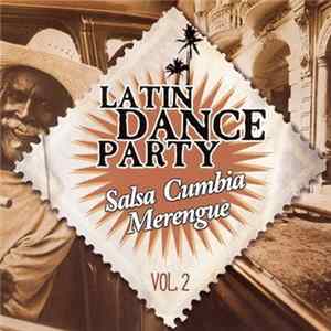 Various - Latin Dance Party Vol. 2 - Salsa Cumbia Merengue mp3