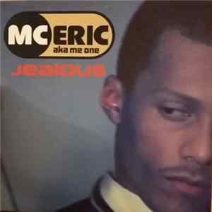 MC Eric Aka Me One - Jealous / R U Conscious mp3
