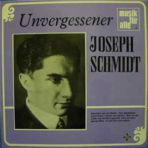 Joseph Schmidt - Unvergessener Joseph Schmidt mp3