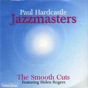 Paul Hardcastle Featuring Helen Rogers - Jazzmasters (The Smooth Cuts) mp3