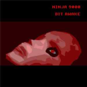Ninja 9000 - Bit Awake mp3