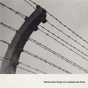 Dakota Suite - Songs For A Barbed Wire Fence mp3