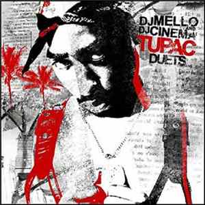 DJ Mello And DJ Cinema - Tupac Duets mp3